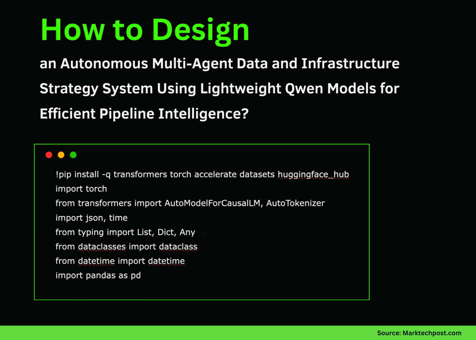 How to Design an Autonomous Multi-Agent Data and Infrastructure Strategy System Using Lightweight Qwen Models for Efficient Pipeline Intelligence?