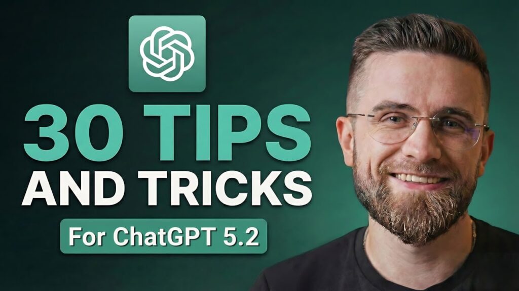 30 ChatGPT 5.2 Hacks You Need to Know in 2026 (Become a PRO!)