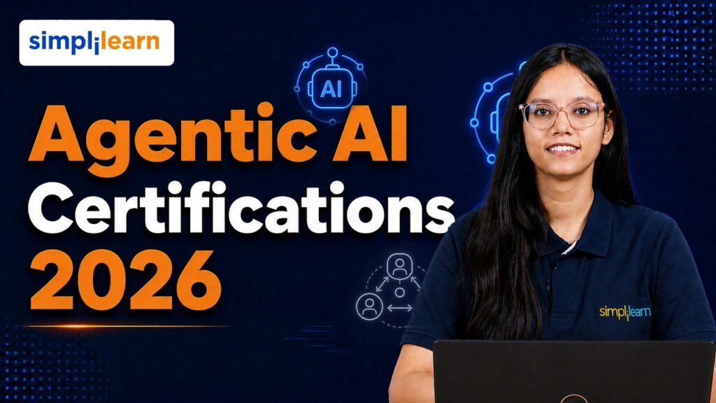 Agentic AI Certifications 2026 | Top Agentic AI Courses & Certificates | Simplilearn